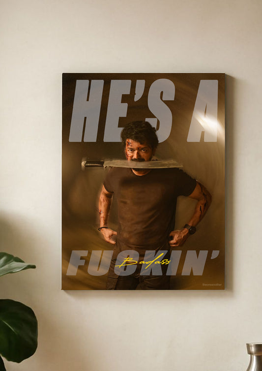 He's a F***ing Bad A$$ Thalapathy Poster